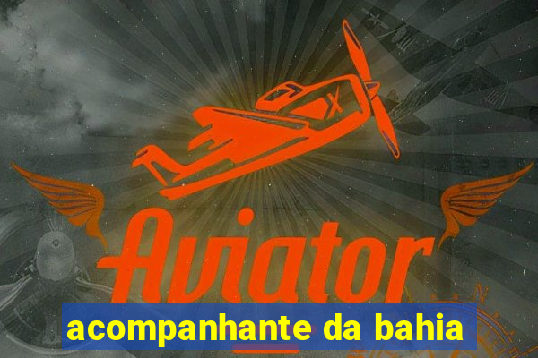 acompanhante da bahia